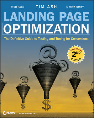 Landing Page Optimization by Tim Ash, Rich Page, and Maura Ginty