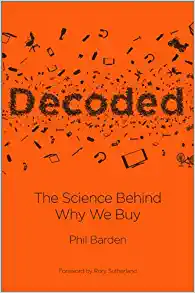 Decoded: The Science Behind Why We Buy by Phil Barden
