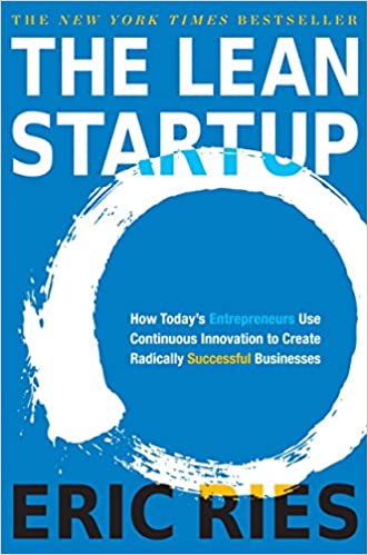 The Lean Start Up by Eric Ries
